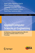 Applied Computer Sciences in Engineering : 6th Workshop on Engineering Applications, WEA 2019, Santa Marta, Colombia, October 16-18, 2019, Proceedings - Juan Carlos Figueroa-García