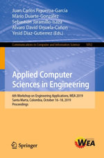Applied Computer Sciences in Engineering : 6th Workshop on Engineering Applications, WEA 2019, Santa Marta, Colombia, October 16-18, 2019, Proceedings - Juan Carlos Figueroa-García