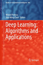 Deep Learning : Algorithms and Applications - Witold Pedrycz