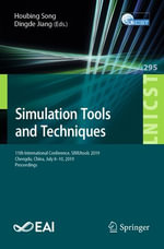 Simulation Tools and Techniques : 11th International Conference, SIMUtools 2019, Chengdu, China, July 8-10, 2019, Proceedings - Houbing Song