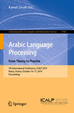 Arabic Language Processing: From Theory to Practice : 7th International Conference, ICALP 2019, Nancy, France, October 16-17, 2019, Proceedings - Kamel Smaïli