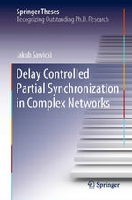 Delay Controlled Partial Synchronization in Complex Networks : Springer Theses - Jakub Sawicki