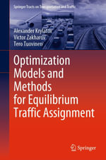 Optimization Models and Methods for Equilibrium Traffic Assignment : Engineering (R0) - Alexander Krylatov