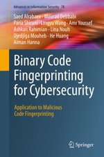 Binary Code Fingerprinting for Cybersecurity : Application to Malicious Code Fingerprinting - Saed Alrabaee