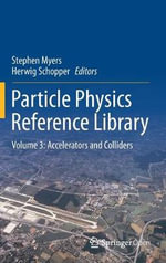 Particle Physics Reference Library : Volume 3: Accelerators and Colliders - Herwig Schopper