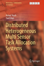 Distributed Heterogeneous Multi Sensor Task Allocation Systems : Intelligent Technologies and Robotics (R0) - Itshak Tkach