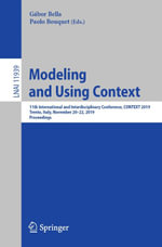 Modeling and Using Context : 11th International and Interdisciplinary Conference, CONTEXT 2019, Trento, Italy, November 20-22, 2019, Proceedings - Gábor Bella
