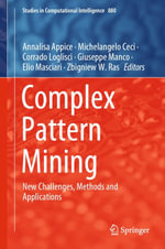 Complex Pattern Mining : New Challenges, Methods and Applications - Annalisa Appice
