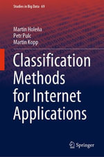 Classification Methods for Internet Applications : Studies in Big Data : Book 69 - Martin Hole?a