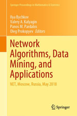 Network Algorithms, Data Mining, and Applications : NET, Moscow, Russia, May 2018 - Ilya Bychkov