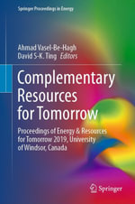 Complementary Resources for Tomorrow : Proceedings of Energy & Resources for Tomorrow 2019, University of Windsor, Canada - Ahmad VaselBeHagh