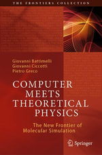 Computer Meets Theoretical Physics : The New Frontier of Molecular Simulation - Giovanni Battimelli
