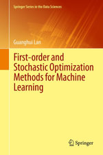 First-order and Stochastic Optimization Methods for Machine Learning : Springer Series in the Data Sciences - Guanghui Lan