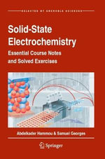 Solid-State Electrochemistry : Essential Course Notes and Solved Exercises - Abdelkader Hammou