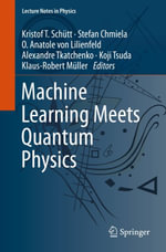 Machine Learning Meets Quantum Physics : Physics and Astronomy (R0) - Kristof T. Schütt