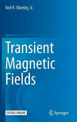 Transient Magnetic Fields - Jr., Neil R. Sheeley