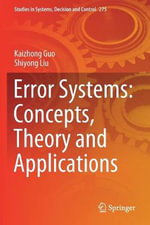 Error Systems : Concepts, Theory and Applications - Kaizhong Guo