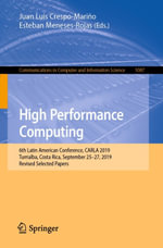 High Performance Computing : 6th Latin American Conference, CARLA 2019, Turrialba, Costa Rica, September 25-27, 2019, Revised Selected Papers - Juan Luis Crespo-Mariño
