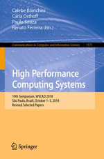 High Performance Computing Systems : 19th Symposium, WSCAD 2018, São Paulo, Brazil, October 1-3, 2018, Revised Selected Papers - Calebe Bianchini
