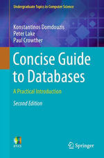 Concise Guide to Databases : A Practical Introduction - Konstantinos Domdouzis