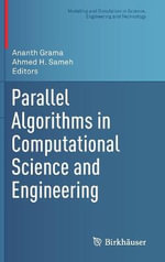 Parallel Algorithms in Computational Science and Engineering : Modeling and Simulation in Science, Engineering and Technology - Ahmed H. Sameh