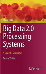 Big Data 2.0 Processing Systems : A Systems Overview - Sherif Sakr