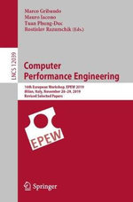 Computer Performance Engineering : 16th European Workshop, EPEW 2019, Milan, Italy, November 28-29, 2019, Revised Selected Papers - Marco Gribaudo