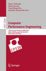 Computer Performance Engineering : 16th European Workshop, EPEW 2019, Milan, Italy, November 28-29, 2019, Revised Selected Papers - Marco Gribaudo