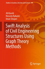 Swift Analysis of Civil Engineering Structures Using Graph Theory Methods : Engineering (R0) - Ali Kaveh