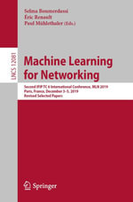 Machine Learning for Networking : Second IFIP TC 6 International Conference, MLN 2019, Paris, France, December 3-5, 2019, Revised Selected Papers - Selma Boumerdassi