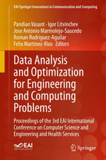 Data Analysis and Optimization for Engineering and Computing Problems : Proceedings of the 3rd EAI International Conference on Computer Science and Engineering and Health Services - Pandian Vasant