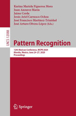 Pattern Recognition : 12th Mexican Conference, MCPR 2020, Morelia, Mexico, June 24-27, 2020, Proceedings - Karina Mariela Figueroa Mora