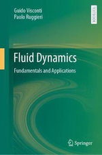 Fluid Dynamics : Fundamentals and Applications - Guido Visconti