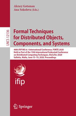 Formal Techniques for Distributed Objects, Components, and Systems : 40th IFIP WG 6.1 International Conference, FORTE 2020, Held as Part of the 15th International Federated Conference on Distributed Computing Techniques, DisCoTec 2020, Valletta, Malta, June 15-19, 2020, Proceedings - Alexey Gotsman