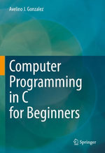 Computer Programming in C for Beginners - Avelino J. Gonzalez