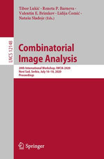 Combinatorial Image Analysis : 20th International Workshop, IWCIA 2020, Novi Sad, Serbia, July 16-18, 2020, Proceedings - Nataa Sladoje
