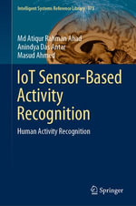 IoT Sensor-Based Activity Recognition : Human Activity Recognition - Md Atiqur Rahman Ahad