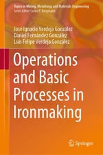 Operations and Basic Processes in Ironmaking : Chemistry and Material Science (R0) - José Ignacio Verdeja González