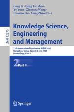 Knowledge Science, Engineering and Management : 13th International Conference, KSEM 2020, Hangzhou, China, August 28-30, 2020, Proceedings, Part II - Gang Li