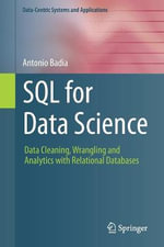 SQL for Data Science : Data Cleaning, Wrangling and Analytics with Relational Databases - Antonio Badia