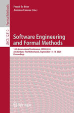 Software Engineering and Formal Methods : 18th International Conference, SEFM 2020, Amsterdam, The Netherlands, September 14-18, 2020, Proceedings - Frank de Boer