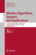Wireless Algorithms, Systems, and Applications : 15th International Conference, WASA 2020, Qingdao, China, September 13-15, 2020, Proceedings, Part I - Dongxiao Yu