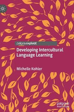 Developing Intercultural Language Learning - Michelle Kohler