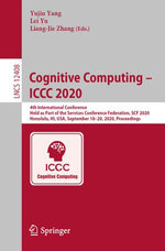 Cognitive Computing - ICCC 2020 : 4th International Conference, Held as Part of the Services Conference Federation, SCF 2020, Honolulu, HI, USA, September 18-20, 2020, Proceedings - LiangJie Zhang
