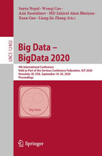 Big Data - BigData 2020 : 9th International Conference, Held as Part of the Services Conference Federation, SCF 2020, Honolulu, HI, USA, September 18-20, 2020, Proceedings - Surya Nepal