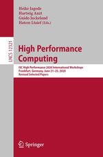 High Performance Computing : ISC High Performance 2020 International Workshops, Frankfurt, Germany, June 21-25, 2020, Revised Selected Papers - Heike Jagode