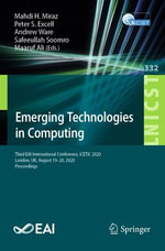 Emerging Technologies in Computing : Third EAI International Conference, iCETiC 2020, London, UK, August 19-20, 2020, Proceedings - Mahdi H. Miraz