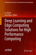 Deep Learning and Edge Computing Solutions for High Performance Computing : Engineering (R0) - A. Suresh