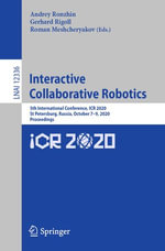 Interactive Collaborative Robotics : 5th International Conference, ICR 2020, St Petersburg, Russia, October 7-9, 2020, Proceedings - Andrey Ronzhin