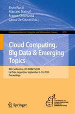 Cloud Computing, Big Data & Emerging Topics : 8th Conference, JCC-BD &ET 2020, La Plata, Argentina, September 8-10, 2020, Proceedings - Enzo Rucci